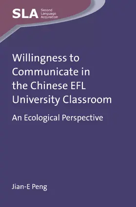 Peng |  Willingness to Communicate in the Chinese EFL University Classroom | eBook | Sack Fachmedien