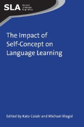Csizér / Magid |  The Impact of Self-Concept on Language Learning | eBook | Sack Fachmedien