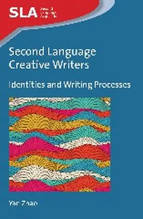 Zhao |  Second Language Creative Writers | Buch |  Sack Fachmedien
