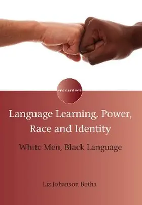 Botha |  Language Learning, Power, Race and Identity | eBook | Sack Fachmedien