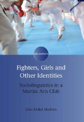 Malai Madsen |  Fighters, Girls and Other Identities | eBook | Sack Fachmedien