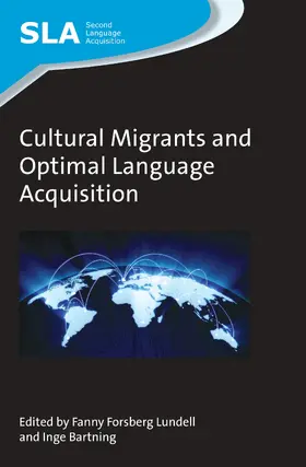 Forsberg Lundell / Bartning |  Cultural Migrants and Optimal Language Acquisition | eBook | Sack Fachmedien