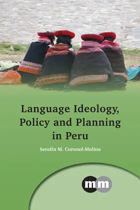 Coronel-Molina |  Language Ideology, Policy and Planning in Peru | eBook | Sack Fachmedien