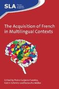 Guijarro-Fuentes / Schmitz / Müller |  The Acquisition of French in Multilingual Contexts | eBook | Sack Fachmedien