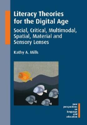 Mills |  Literacy Theories for the Digital Age | eBook | Sack Fachmedien