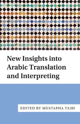 Taibi |  New Insights into Arabic Translation and Interpreting | eBook | Sack Fachmedien