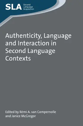 van Compernolle / McGregor |  Authenticity, Language and Interaction in Second Language Contexts | Buch |  Sack Fachmedien