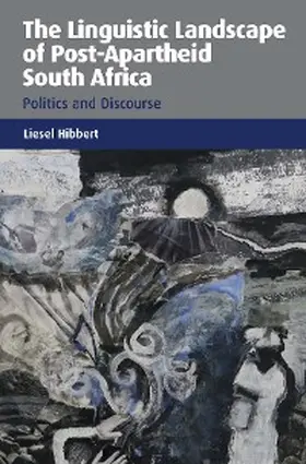 Hibbert |  The Linguistic Landscape of Post-Apartheid South Africa | eBook | Sack Fachmedien