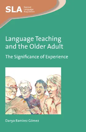 Ramírez Gómez |  Language Teaching and the Older Adult | Buch |  Sack Fachmedien