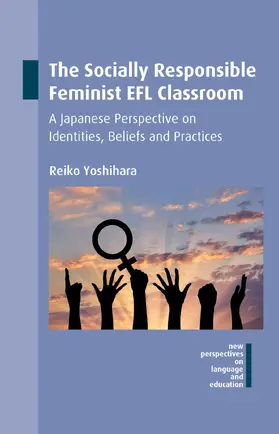 Yoshihara |  The Socially Responsible Feminist EFL Classroom | Buch |  Sack Fachmedien