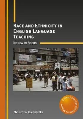 Jenks |  Race and Ethnicity in English Language Teaching | eBook | Sack Fachmedien