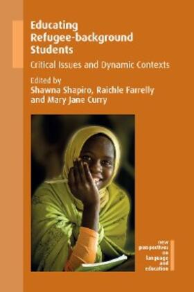 Shapiro / Farrelly / Curry |  Educating Refugee-background Students | eBook | Sack Fachmedien