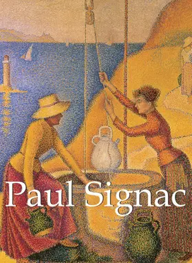 Signac |  Paul Signac and artworks | eBook | Sack Fachmedien