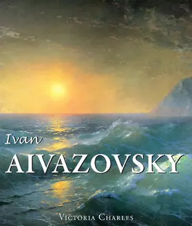 Charles |  Ivan Aivazovsky and the Russian Painters of Water | eBook | Sack Fachmedien
