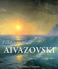 Charles |  Ivan Aïvazovski et les peintres russes de l'eau | eBook | Sack Fachmedien