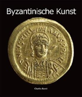 Bayet | Byzantinische Kunst | E-Book | www.sack.de