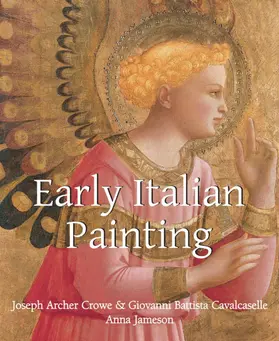 Crowe / Cavalcaselle / Jameson |  Early Italian Painting | eBook | Sack Fachmedien