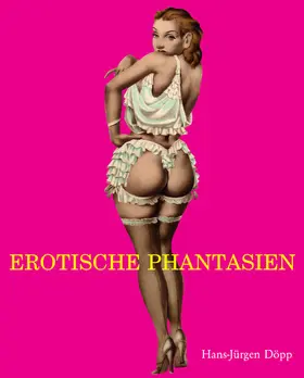 Döpp | Erotische Phantasien | E-Book | www.sack.de