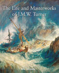 Shanes |  The Life and Masterworks of J.M.W. Turner | eBook | Sack Fachmedien