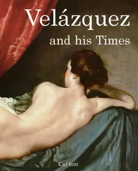 Justi |  Velázquez and his times | eBook | Sack Fachmedien
