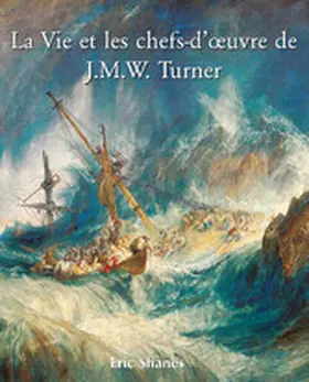 Shanes | La vie et les chefs-d'oeuvre de J.M.W. Turner | E-Book | www.sack.de
