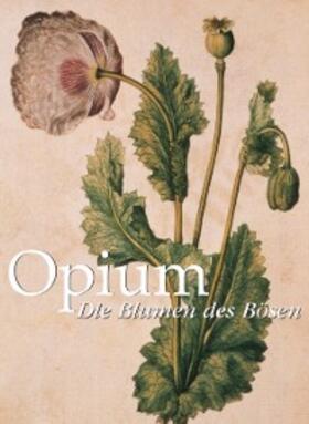 Wigal |  Opium. Die Blumen des Bösen | eBook | Sack Fachmedien