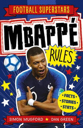 Mugford | Football Superstars: Mbappe Rules | Buch | 978-1-78312-535-7 | www.sack.de