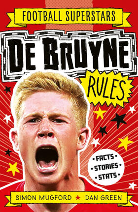 Mugford / Green |  Football Superstars: De Bruyne Rules | Buch |  Sack Fachmedien