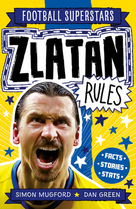 Mugford |  Football Superstars: Zlatan Rules | Buch |  Sack Fachmedien