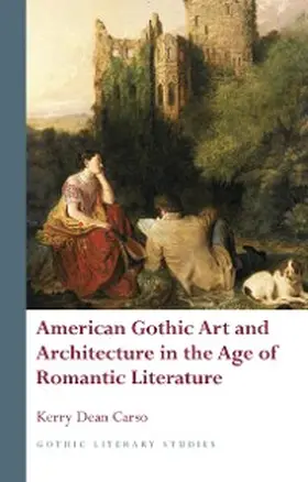 Carso |  American Gothic Art and Architecture in the Age of Romantic Literature | eBook | Sack Fachmedien