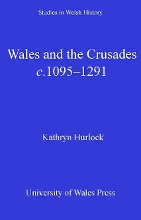 Hurlock |  Wales and the Crusades | eBook | Sack Fachmedien