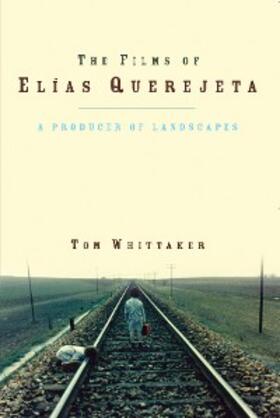 Whittaker |  The Films of Elias Querejeta | eBook | Sack Fachmedien