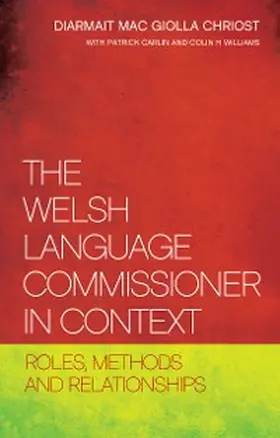 Mac Giolla Chríost |  The Welsh Language Commissioner in Context | eBook | Sack Fachmedien