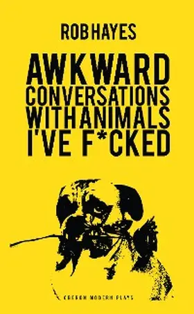 Hayes |  Awkward Conversations with Animals I've F*cked | eBook | Sack Fachmedien