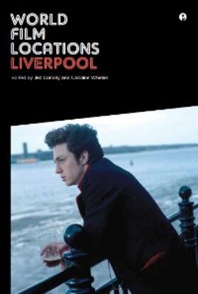 Conolly |  World Film Locations: Liverpool | eBook | Sack Fachmedien