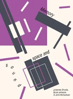 Brusila / Johnson / Richardson |  Memory, Space and Sound | eBook | Sack Fachmedien