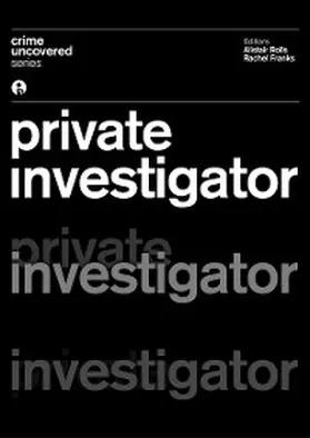 Rolls / Franks |  Crime Uncovered: Private Investigator | eBook | Sack Fachmedien
