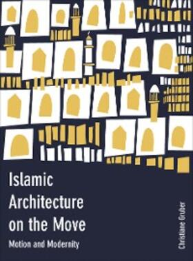 Gruber |  Islamic Architecture on the Move | eBook | Sack Fachmedien
