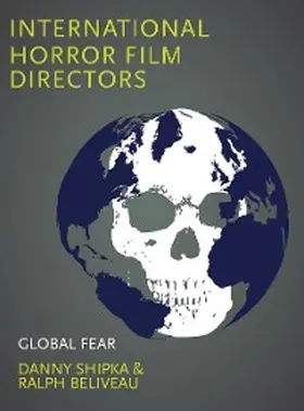 Shipka / Beliveau |  International Horror Film Directors | eBook | Sack Fachmedien