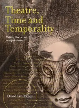 Ian Rabey |  Theatre, Time and Temporality | eBook | Sack Fachmedien
