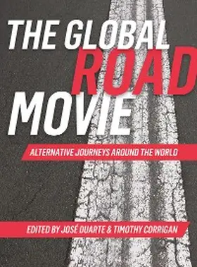 Duarte / Corrigan |  The Global Road Movie | eBook | Sack Fachmedien