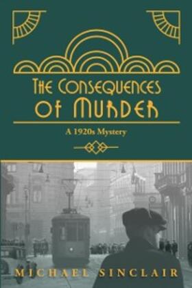 Sinclair |  The Consequences of Murder | eBook | Sack Fachmedien