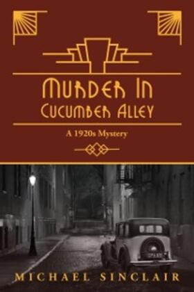 Sinclair |  Murder in Cucumber Alley | eBook | Sack Fachmedien