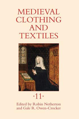 Netherton / Owen-Crocker | Medieval Clothing and Textiles 11 | Buch | 978-1-78327-002-6 | sack.de