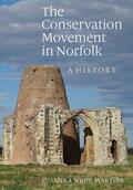 Wade Martins |  The Conservation Movement in Norfolk | Buch |  Sack Fachmedien