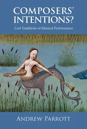 Parrott | Composers' Intentions? | Buch | 978-1-78327-032-3 | sack.de