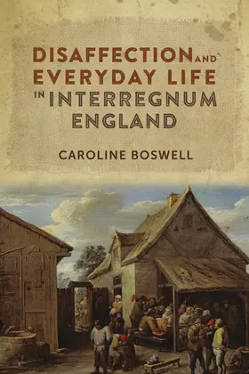 Boswell | Disaffection and Everyday Life in Interregnum England | Buch | 978-1-78327-045-3 | sack.de