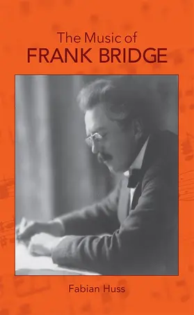 Huss | The Music of Frank Bridge | Buch | 978-1-78327-059-0 | www.sack.de