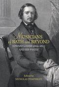 Nicholas Temperley |  Musicians of Bath and Beyond: Edward Loder (1809-1865) and His Family | Buch |  Sack Fachmedien
