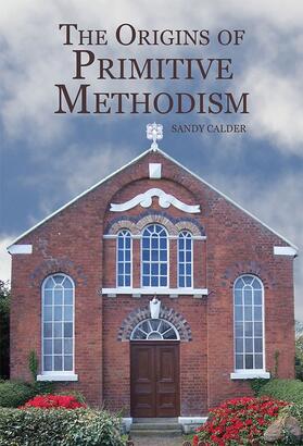 Calder | The Origins of Primitive Methodism | Buch | 978-1-78327-081-1 | sack.de